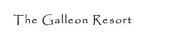 The Galleon Resort